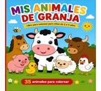 Mis animales de granja: Libro para colorear para niños de 2 a 4 años