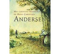 Mis Cuentos Preferidos De Hans Christian Andersen/ My Favourite Stories by Hans Christian Andersen Jordi V. Delclos (Auteur)