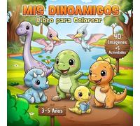 Mis Dinoamigos: Libro para colorear