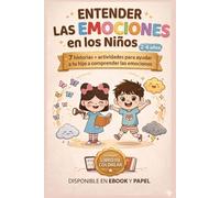 Mis emociones: Cinco historias para comprender el enojo, el miedo, la alegría, la calma y la tristeza + definiciones emocionales + libro para colorear
