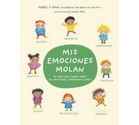 Mis emociones molan: Un libro para hablar sobre las emociones y reflexionar juntos