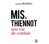 Mis et Thiennot - Une vie de combat - Léandre Boizeau - La Bouinotte - broché - Essai