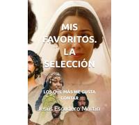 MIS FAVORITOS. LA SELECCIÓN: LOS QUE MÁS ME GUSTA CONTAR