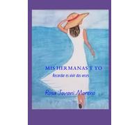 MIS HERMANAS Y YO: Recordar es Vivir Dos Veces
