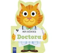 Mis héroes. Doctora