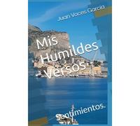 Mis Humildes Versos (Recopilación): Sentimientos.