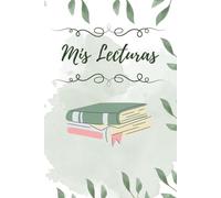 Mis Lecturas: Diario para registrar los libros que has leídos