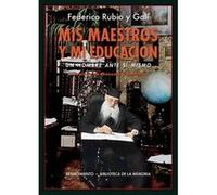 Mis Maestros, Mi Educación - [Livre en VO] Rubio Y Galí, Federico (Auteur)