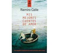 Mis Mejores Cuentos De Amor(9788489624979) - RAMIRO CALLE Ramiro Calle (Auteur)