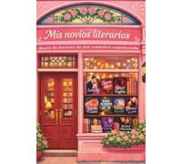Mis Novios Literarios: Diario de lecturas de una romántica empedernida: Reading journal con 75 fichas de reseñas, Spice Meter, Top 10 Crushes, ... con TBR, Biblioteca y salón de la fama.