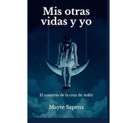 Mis otras vidas y yo: El misterio de la cruz de Ankh