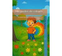 Mis pedos de colores: En mayúscula para las primeras lecturas y con actividades