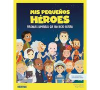 Mis pequeños héroes: Personajes admirables que han hecho historia | Libro infantil con juegos y actividades extra