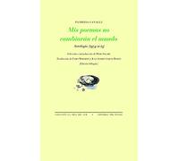 Mis poemas no cambiarán el mundo: Antología (1974-2013)