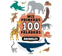 MIS PRIMERAS 100 PALABRAS. Animales