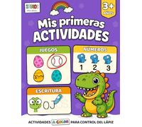 Mis primeras Actividades para niños desde 3 años: Libro A COLOR para el control del lápiz. Trazos, primeras palabras, números, contar y juegos de lógica