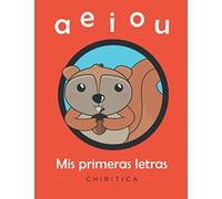 Mis primeras letras: a,e,i,o,u (Spanish Edition)