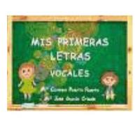 Mis Primeras Letras Vocales - Mª Carmen Puerta Puerta , Mª José García Criado Mª Carmen Puerta Puerta , Mª José García Criado (Auteur)
