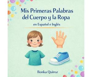 Mis Primeras Palabras del Cuerpo y la Ropa en Español e Inglés
