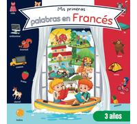 Mis primeras palabras en francés: Un hermoso libro de imágenes bilingüe francés / español para niños: más de 150 palabras para recordar gracias a ... que permiten una memorización perfecta