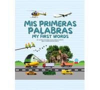Mis primeras palabras / My first words: Aprendiendo sobre el mundo a través de imágenes reales