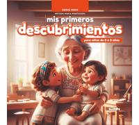 Mis Primeros Descubrimientos: Serie Nido: Método Maria Montessori (para niños de 0 a 3 años)