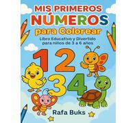 Mis Primeros Números para Colorear: Aprende a Contar del 1 al 10 de Forma Divertida: Libro educativo para niños de 3 a 5 años