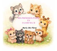 Mis primeros pasos en Ugamuma II: Psicomotricidad para niños de 2 a 3 años