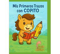 Mis Primeros trazos con Copito: Cuaderno de motricidad fina para niños de 2 a 5 años
