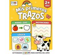 Mis primeros TRAZOS. Mano-Ojo, Lógica, Motricidad. Actividades A COLOR para control del lápiz para niños desde 2 años.: Números, lógica, figuras y ... la escritura y aprender a repasar.