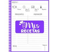 Mis Recetas: Cuaderno de Cocina Ideal para Amantes Culinarios