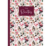 Mis Recetas: Recetario de cocina para escribir 100 recetas de tus platos favoritos en este libro en blanco - Formato A4 - 01