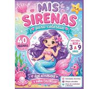 Mis sirenas para colorear: libro de colorear y actividades para niñas de 3-9 año 40 paginas