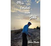 MIS TARDES CON JOSÉ