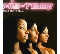Mis-Teeq - Can't Get It Back [Enhanced]