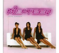 Mis Teeq - Eye Candy