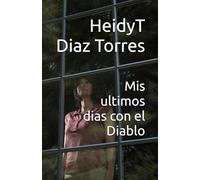 Mis ultimos dias con el Diablo