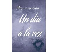 Mis vivencias...: Un día a la vez