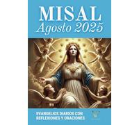 Misal Católico Agosto 2025 en Español: Lecturas Bíblicas, Salmos y Oraciones para Crecer en la Confianza en Dios (Ciclo C, Calendario Litúrgico 2025)