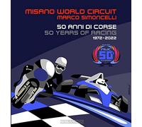 Misano World Circuit Marco Simoncelli: 50 Anni Di Corse: 50 Years of Racing 1972-2022
