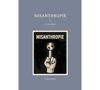 Misanthropie: 111 Ansichten