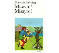 Misayre ! Misayre ! - François Salvaing - Gallimard - Poche - Roman