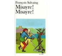 Misayre ! Misayre ! François Salvaing (Auteur)