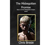 Misbegotten Promise: Book 3 of The Misbegotten Empire Series