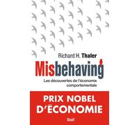 Misbehaving Les découvertes de l'économie comportementale - Richard H. Thaler - Seuil - broché - Etude