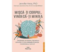 Misca-ti corpul, vindeca-ti mintea - Jennifer Heisz, SelfConnect, Editie in limba romana
