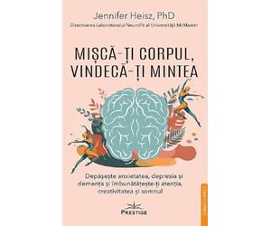 Misca-ti corpul, vindeca-ti mintea - Jennifer Heisz, SelfConnect, Editie in limba romana