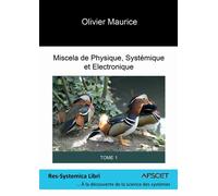 Miscela de Physique, Systémique et Électronique, Tome 1 - Olivier Maurice - Bookelis - broché - Etude