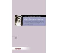 Miscellanea thomistica: Übersetzungen - Abbreviationen - Exzerpte aus Werken des Thomas von Aquin und der Forschungsliteratur