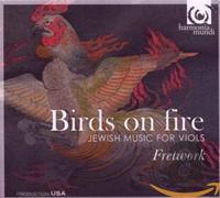 Miscellanee - Birds on Fire: Jewish Music for Viols